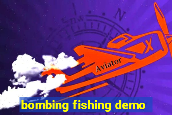 bombing fishing demo